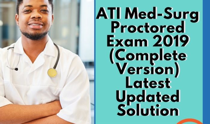 Ati med surg proctored exam 2019 retake